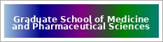 Graduate School of Medicine and Pharmaceutical Sciences